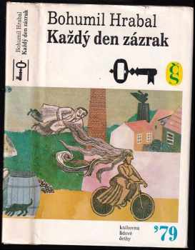 Každý den zázrak - Bohumil Hrabal (1979, Československý spisovatel) - ID: 658727