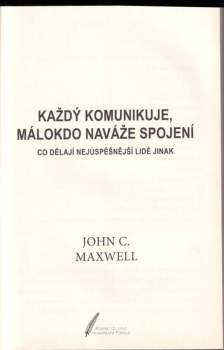 John C Maxwell: Každý komunikuje, málokdo naváže spojení