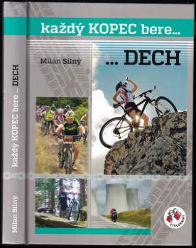 Milan Silný: Každý kopec bere... ...dech