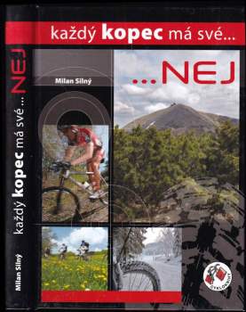 Každý kopec má své-- --nej