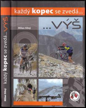 Milan Silný: Každý kopec se zvedá-- --výš