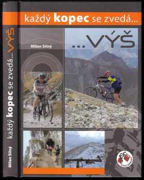 Každý kopec se zvedá-- --výš