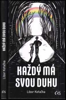 Libor Kotačka: Každý má svou duhu