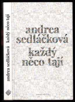 Andrea Sedláčková: Každý něco tají