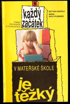 Každý začátek v mateřské škole je těžký