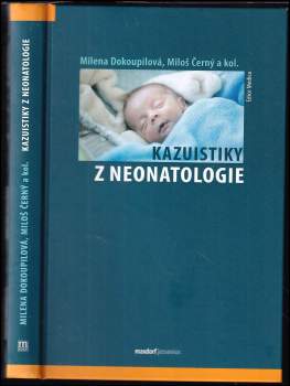 Milena Dokoupilová: Kazuistiky z neonatologie