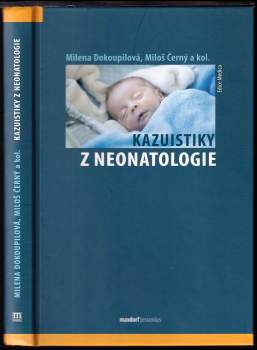 Milena Dokoupilová: Kazuistiky z neonatologie