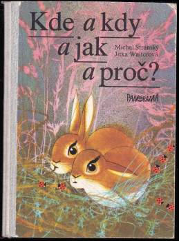 Kde a kdy a jak a proč