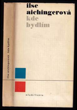 Ilse Aichinger: Kde bydlím