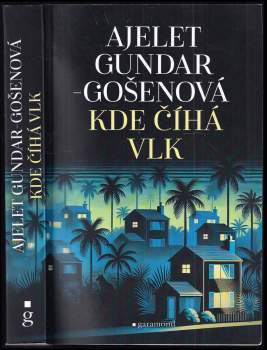 Ayelet Gundar-Goshen: Kde číhá vlk