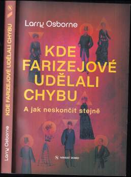 Larry W Osborne: Kde farizejové udělali chybu