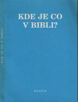 Antonín Frinta: Kde je co v bibli? : abecední klíč pro čtenáře Písma