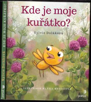 Sylvie Doláková: Kde je moje kuřátko?