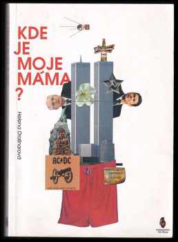 Helena Drašnarová: Kde je moje máma?