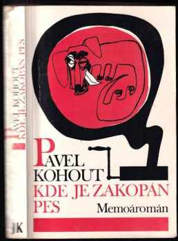 Kde je zakopán pes : Memoáromán - Pavel Kohout (1990, Jan Kanzelsberger) - ID: 610068