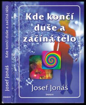 Josef Jonas: Kde končí duše a začíná tělo