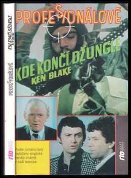 Kde končí džungle : z cyklu Profesionálové