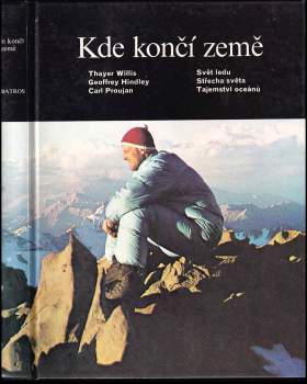 Kde končí země : Svět ledu ; Střecha světa ; Tajemství oceánů