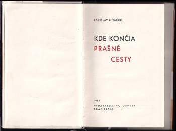 Ladislav Mňačko: Kde končia prašné cesty