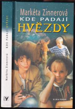 Kde padají hvězdy - Markéta Zinnerová (2004, Albatros) - ID: 782780