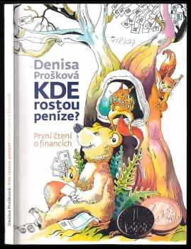 Denisa Prošková: Kde rostou peníze?