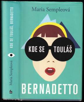 Kde se touláš, Bernadetto