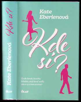 Kate Eberlen: Kde si?