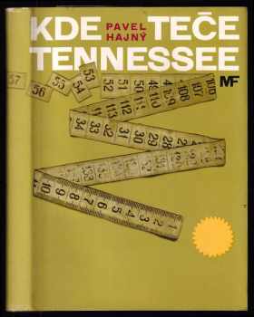 Pavel Hajný: Kde teče Tennessee - VYDÁNÍ ZNIČENÉ PO ROCE 1968