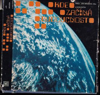 Jiří Mrázek: Kde začíná budoucnost