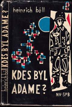 Heinrich Böll: Kdes byl Adame?