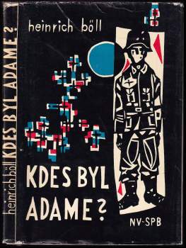 Heinrich Böll: Kdes byl Adame?