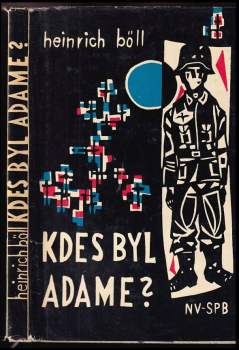 Heinrich Böll: Kdes byl Adame?