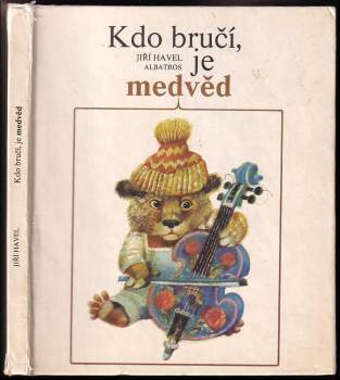 Kdo bručí, je medvěd