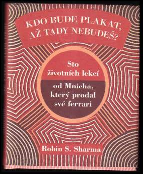Kdo bude plakat, až tady nebudeš?