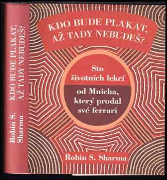 Kdo bude plakat, až tady nebudeš?