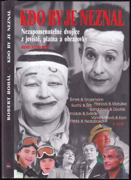 Kdo by je neznal : nezapomenutelné dvojice z jeviště, plátna a obrazovky