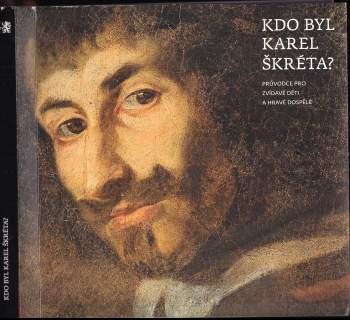 Kdo byl Karel Škréta?