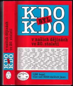 Kdo byl kdo v našich dějinách ve 20. století : 1150 hesel, více než 3000 dalších jmen - Milan Churaň (1994, Libri) - ID: 579455