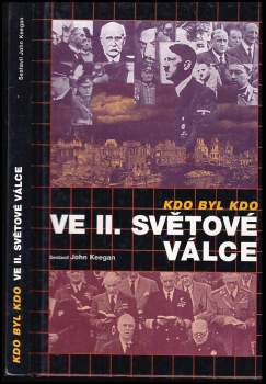 Kdo byl kdo ve druhé světové válce