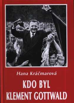 Kdo byl Klement Gottwald