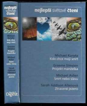 Nejlepší světové čtení : Kdo chce moji smrt + Projekt manželka + Smrt nebo slávu + Ztracené jezero