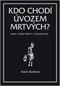 Kdo chodí úvozem mrtvých?
