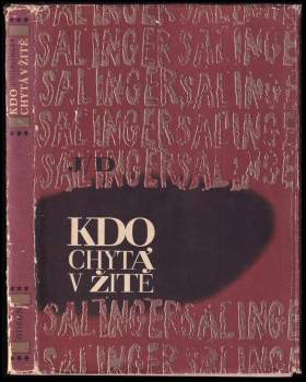 Kdo chytá v žitě - J. D Salinger (1968, Odeon) - ID: 833058