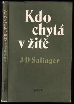 Kdo chytá v žitě - J. D Salinger (1979, Práce) - ID: 782092