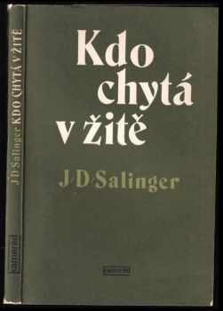 J. D Salinger: Kdo chytá v žitě