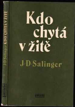 J. D Salinger: Kdo chytá v žitě