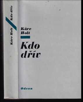 Kåre Holt: Kdo dřív
