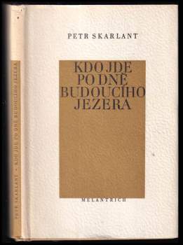 Kdo jde po dně budoucího jezera