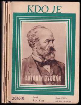 Kdo je Antonín Dvořák, Kdo je Ladislav Zápotocký, Kdo je L. N. Tolstoj