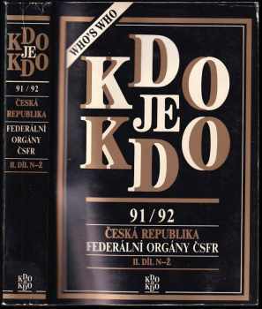 Kdo je kdo 91/92 : Česká republika, federální orgány ČSFR - Díl 1, A-M